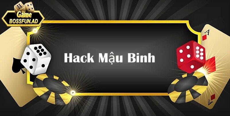 Các loại hack mậu binh bossfun phổ biến và mức độ hiệu quả